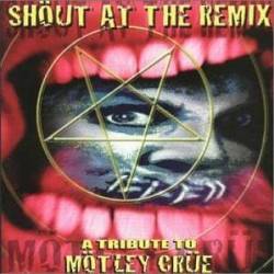Mötley Crüe : Shout at the Remix